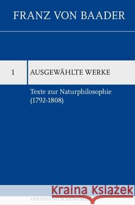 Texte Zur Naturphilosophie (1792-1808) Alberto Bonchino 9783506779373 Brill Schoningh