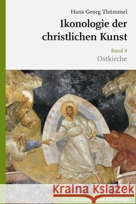 Ikonologie Der Christlichen Kunst: Band 4: Ostkirche Th 9783506780485 Brill Schoningh