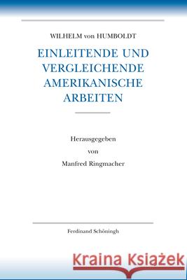 Einleitende Und Vergleichende Amerikanische Arbeiten Humboldt, Wilhelm Von 9783506784162 Schöningh