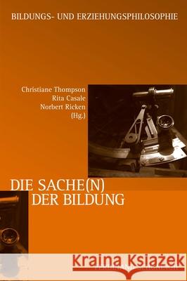 Die Sache(n) Der Bildung Thompson, Christiane 9783506785947