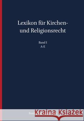 Lexikon Für Kirchen- Und Religionsrecht: A-E Hallermann, Heribert 9783506786371