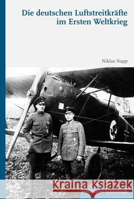 Die Deutschen Luftstreitkräfte Im Ersten Weltkrieg Napp M. a., Niklas 9783506786661 Schöningh
