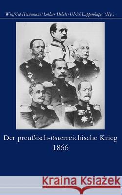 Der Preußisch-Österreichische Krieg 1866 Heinemann, Winfried 9783506788252