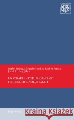 Unschärfe - Der Umgang Mit Fehlender Eindeutigkeit Freitag, Steffen 9783506788962