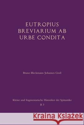 Eutropius: Breviarium AB Urbe Condita Bleckmann, Bruno 9783506789167