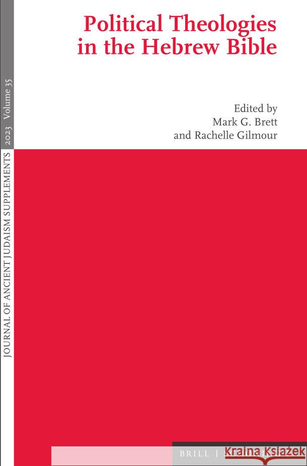 Political Theologies in the Hebrew Bible Mark G Brett, Rachelle Gilmour 9783506790835