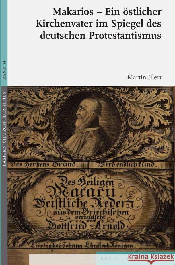 Makarios - Ein östlicher Kirchenvater im Spiegel des deutschen Protestantismus Illert, Martin 9783506791382 Brill | Schöningh