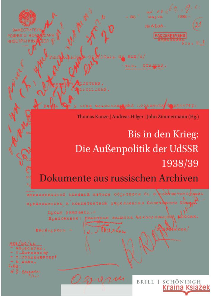 Bis in den Krieg: Die Außenpolitik der UdSSR 1938/39: Dokumente aus russischen Archiven  9783506791863 Brill (JL)