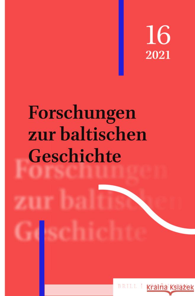 Forschungen Zur Baltischen Geschichte: 16 (2021) Laur, Mati 9783506793362