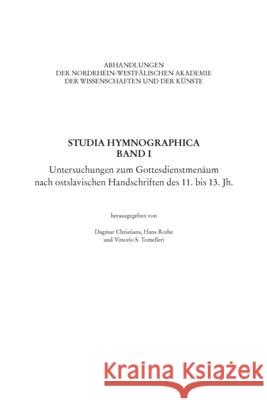 Studia Hymnographica Band I: Untersuchungen Zum Gottesdienstmenäum Nach Ostslavischen Handschriften Des 11. Bis 13. Jh. Christians, Dagmar 9783506793560 Schöningh