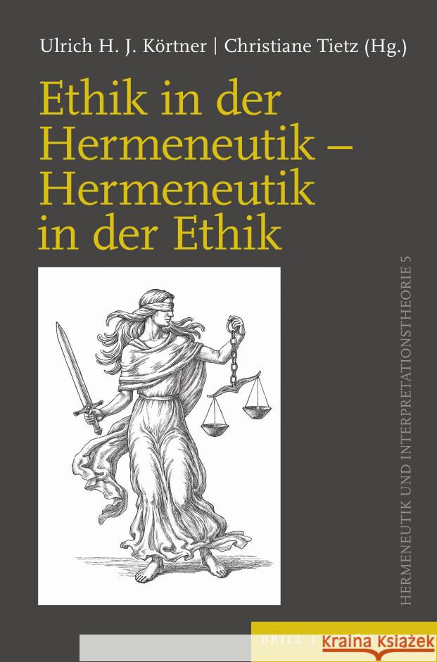 Ethik in Der Hermeneutik - Hermeneutik in Der Ethik Kortner, Ulrich H. J. 9783506793782