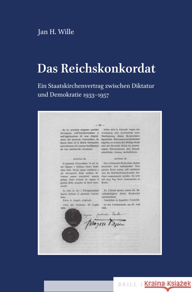 Das Reichskonkordat: Ein Staatskirchenvertrag zwischen Diktatur und Demokratie 1933–1957 Jan H. Wille 9783506794628 Brill (JL)