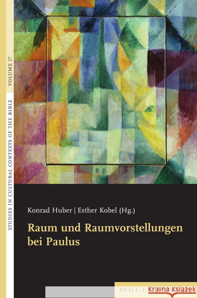 Raum und Raumvorstellungen bei Paulus Esther Kobel, Konrad Huber 9783506796530