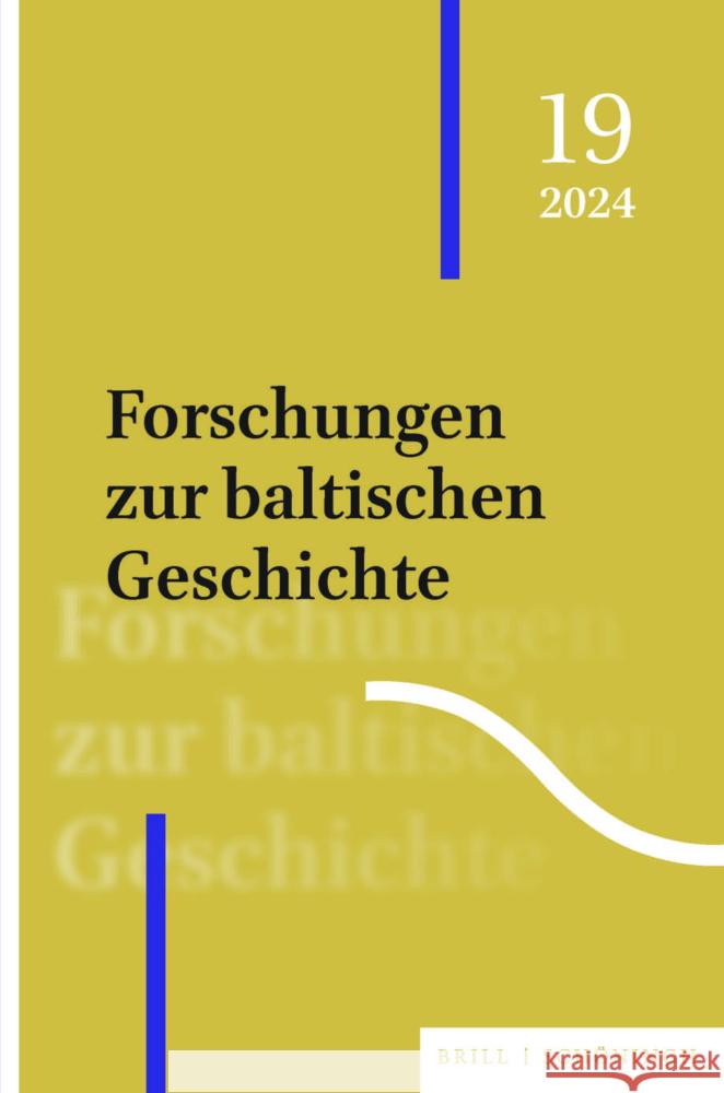 Forschungen Zur Baltischen Geschichte: 19 (2024) Mati Laur Karsten Bruggemann 9783506797148 Brill U Schoningh