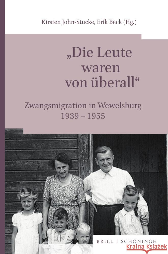 „Die Leute waren von überall“: Zwangsmigration in Wewelsburg 1939–1955  9783506797384 Brill (JL)