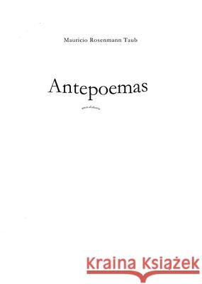 Antepoemas: Sinfonía Para Nombres Solos III Rosenmann Taub, Mauricio 9783506841414 Brill Schoningh