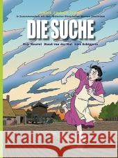 Die Suche : Anne Frank Haus in Zusammenarbeit mit dem Jüdischen Historischen Museum Amsterdam. Geschichts-Comic Heuvel, Eric Rol, Ruud van der Schippers, Lies 9783507111004 Schroedel