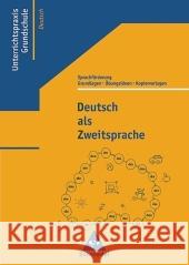 Deutsch als Zweitsprache : Sprachförderung. Grundlagen, Übungsideen, Kopiervorlagen Rösch, Heidi   9783507412958 Schroedel