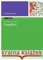 Doris Meißner-Johannknecht 'Vogelfrei', Lesetagebuch Meißner-Johannknecht, Doris Depner, Simone  9783507473454 Schroedel