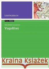 Doris Meißner-Johannknecht 'Vogelfrei', Lesetagebuch Meißner-Johannknecht, Doris Depner, Simone  9783507473454 Schroedel
