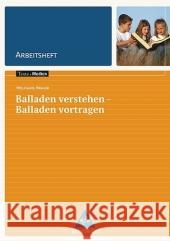 Balladen verstehen - Balladen vortragen, Arbeitsheft Brauer, Wolfgang   9783507473713 Schroedel