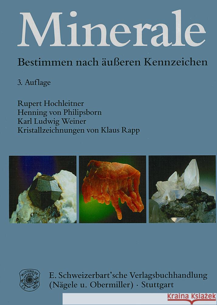 Minerale : Bestimmen nach äußeren Kennzeichen Hochleitner, Rupert Philipsborn, Henning von Weiner, Karl L. 9783510651641