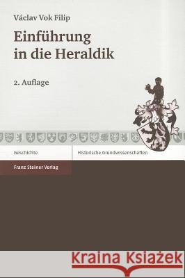Einfuhrung In die Heraldik Filip, Vaclav Vok 9783515098250 Steiner (Franz)