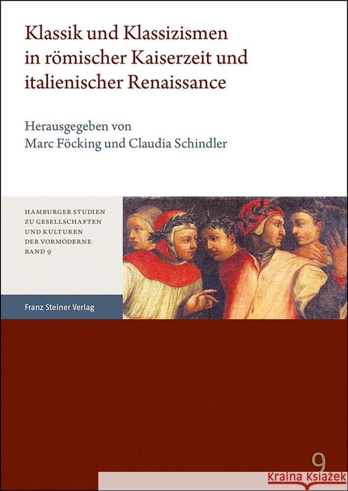 Klassik Und Klassizismen in Romischer Kaiserzeit Und Italienischer Renaissance Marc Focking Claudia Schindler 9783515128346