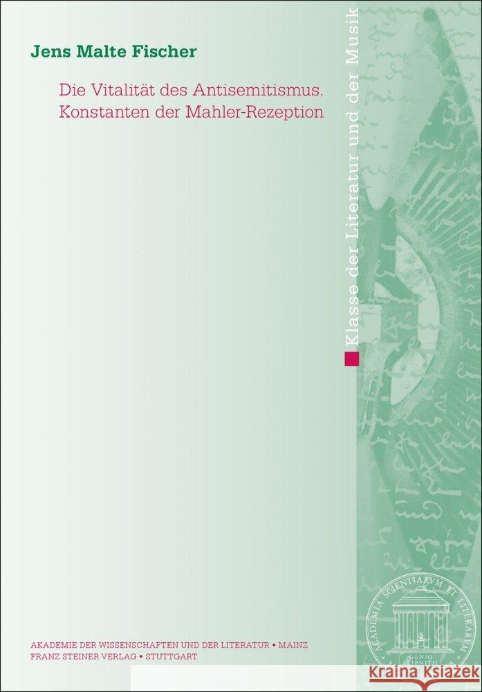Die Vitalitat Des Antisemitismus. Konstanten Der Mahler-Rezeption Fischer, Jens Malte 9783515131766 Franz Steiner Verlag