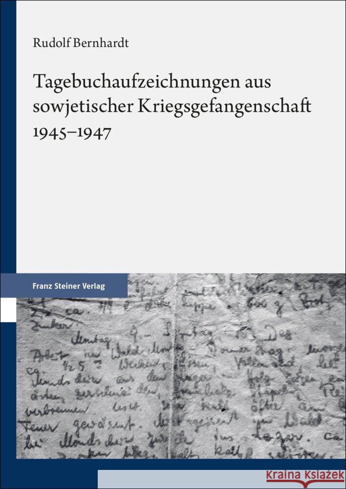 Tagebuchaufzeichnungen aus sowjetischer Kriegsgefangenschaft 1945-1947 Bernhardt, Rudolf 9783515134675 Franz Steiner Verlag