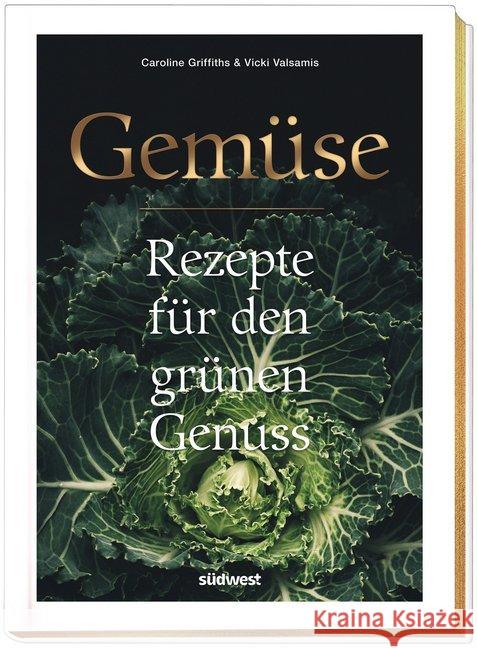 Gemüse : Rezepte für den grünen Genuss Griffiths, Caroline; Valsamis, Vicki 9783517098500