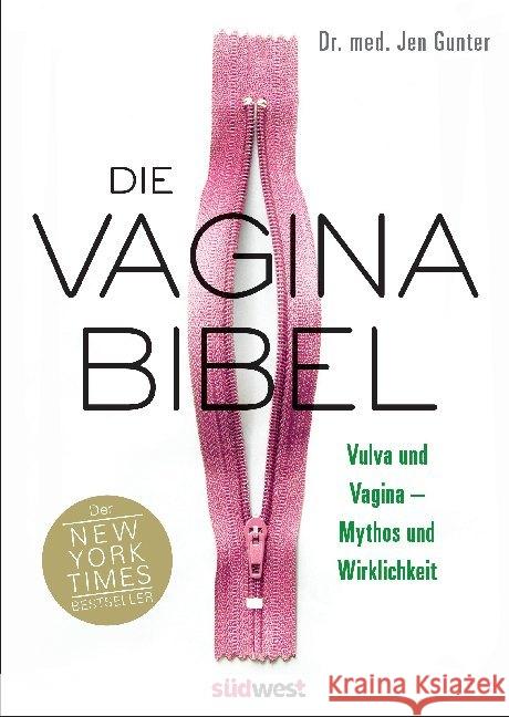 Die Vagina-Bibel : Vulva und Vagina - Mythos und Wahrheit Gunter, Jen 9783517099057 Südwest