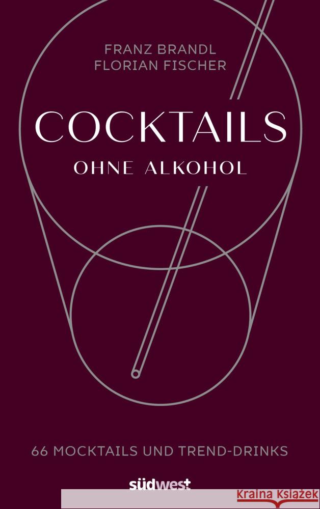Cocktails ohne Alkohol Brandl, Franz, Rapisarda-Fischer, Florian 9783517100845