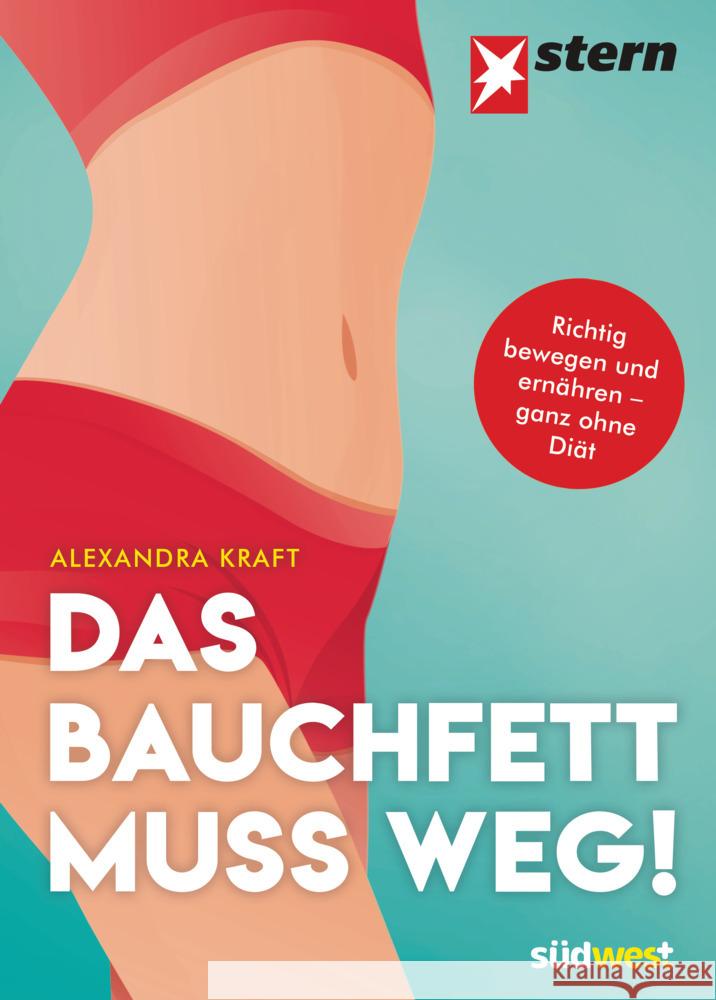 Das Bauchfett muss weg! Kraft, Alexandra 9783517100883