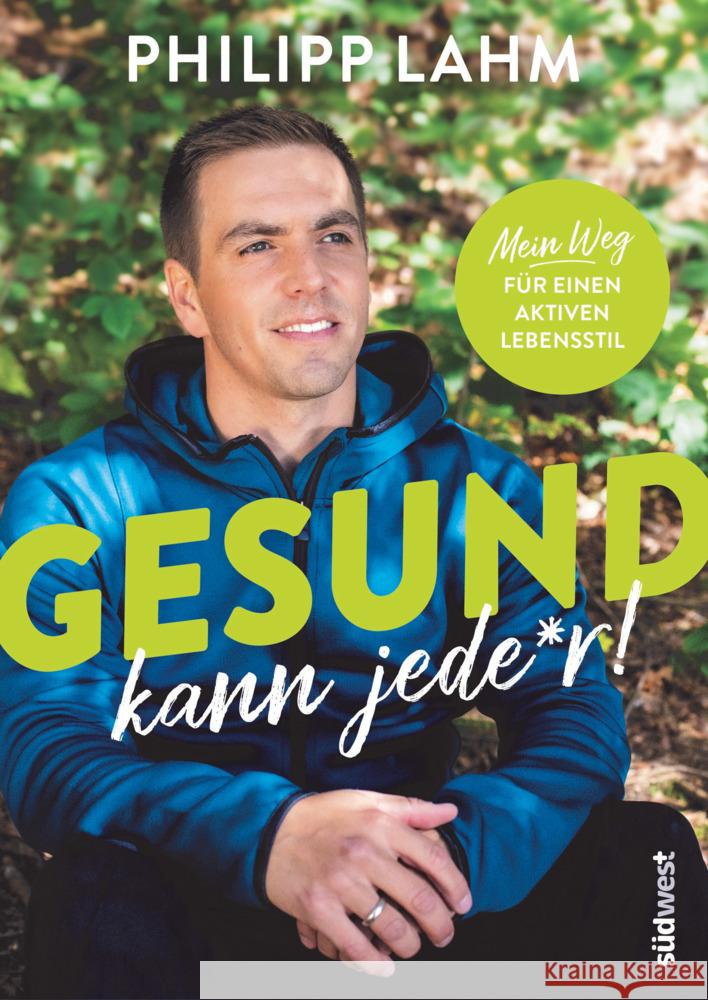 Gesund kann jede*r! Lahm, Philipp 9783517101040