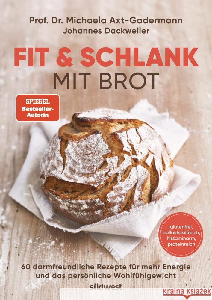 Fit & schlank mit Brot Axt-Gadermann, Michaela, Dackweiler, Johannes 9783517103211 Südwest