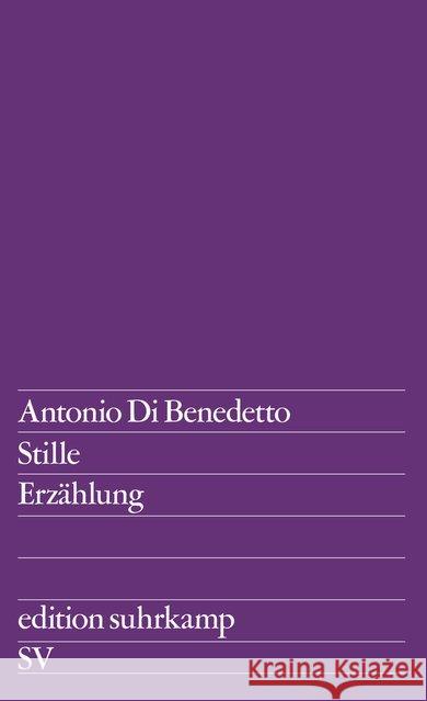 Stille : Erzählung Di Benedetto, Antonio 9783518002421