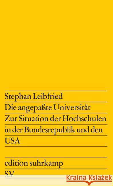 Die angepaßte Universität : Zur Situation der Hochschulen in der Bundesrepublik und den USA Leibfried, Stephan 9783518002650 Suhrkamp