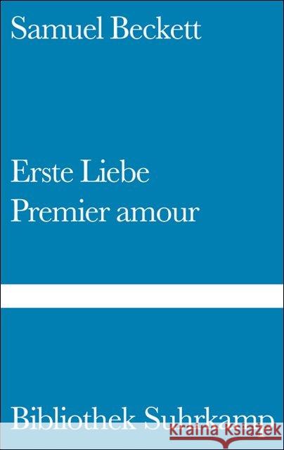 Erste Liebe. Premier amour : Französ.-Dtsch. Beckett, Samuel Tophoven, Elmar  9783518012772 Suhrkamp