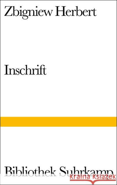 Inschrift : Gedichte. Hrsg. u. übertr. v. Karl Dedecius Herbert, Zbigniew 9783518013847