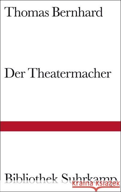 Der Theatermacher Thomas Bernhard 9783518018705 Suhrkamp Verlag