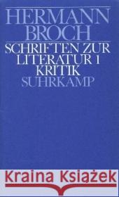 Schriften zur Literatur. Tl.1 : Kritik Broch, Hermann 9783518024997 Suhrkamp