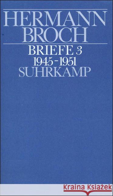 Briefe (1945-1951) : Dokumente u. Kommentare zu Leben u. Werk Broch, Hermann 9783518025079 Suhrkamp