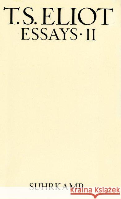 Essays. Tl.2 : Literaturkritik Eliot, Thomas S.   9783518027479