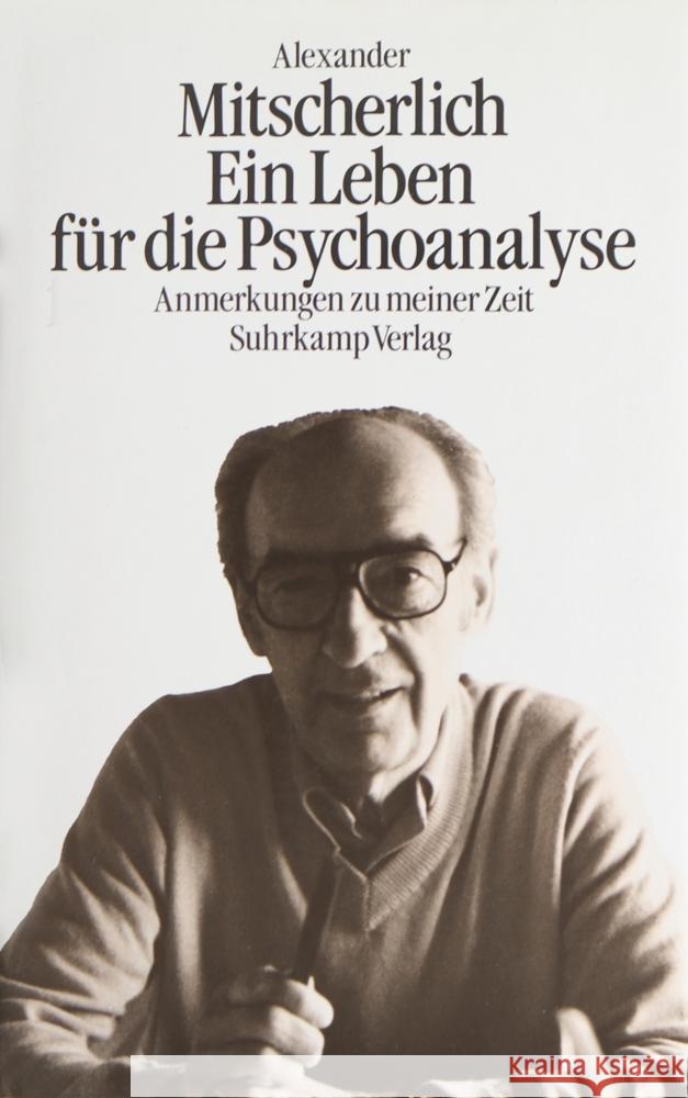 Ein Leben für die Psychoanalyse Mitscherlich, Alexander 9783518036402 Suhrkamp Verlag