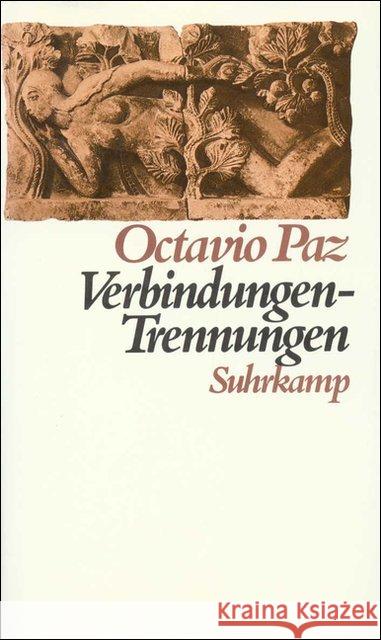 Verbindungen - Trennungen : Ein Essay Paz, Octavio 9783518045619 Suhrkamp