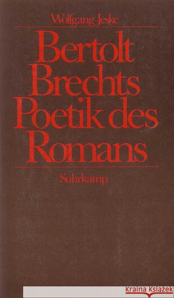 Bertolt Brechts Poetik des Romans Jeske, Wolfgang 9783518045824 Suhrkamp Verlag