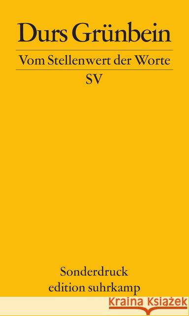 Vom Stellenwert der Worte : Frankfurter Poetikvorlesung 2009 Grünbein, Durs   9783518061404 Suhrkamp