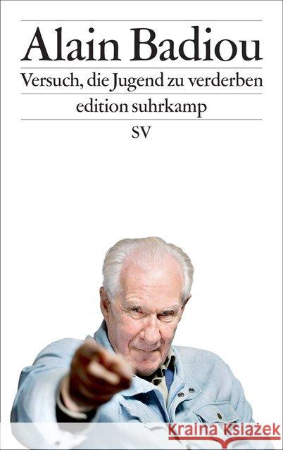 Versuch, die Jugend zu verderben Badiou, Alain 9783518072578 Suhrkamp