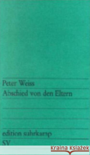 Abscheid von den Eltern Peter Weiss 9783518100851 Suhrkamp Verlag